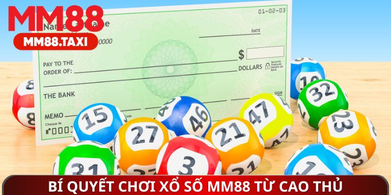 Bí quyết chơi xổ số MM88 từ cao thủ